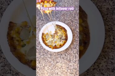 Leftover roti pizza #ashortaday #viral #mommy cuisine