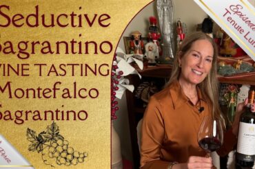 Seductive Sagrantino! Winetasting the 2018 Tenute Lunelli Montefalco Sagrantino DOCG from Umbria, IT