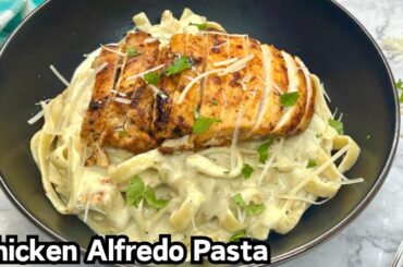 Chicken Alfredo Pasta I Easy Fettuccine Alfredo Recipe | Creamy Chicken Alfredo | My Recipes By R