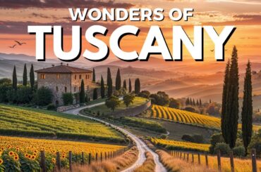 Tuscany Italy Travel Guide - All You Must Know Before You Go Tuscany in 2025