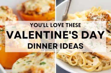 12 Easy Valentine’s Day Dinner Ideas You'll Love!   #sharpaspirant