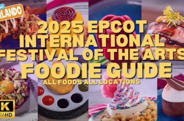 Discover the MUST TRY Dishes at Epcot's Festival of the Arts 2025