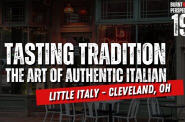 Tasting Tradition: The Art of Authentic Italian with Chef Terry Tarantino - Little Italy, Cleveland