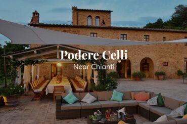 Podere Celli | Luxury Villa with Pool in Chianti | Tuscany Now & More