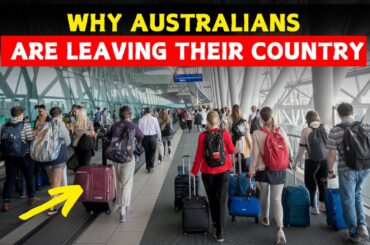 Why Australians Are Leaving Their Country