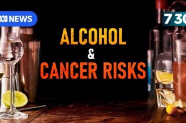Do we need cancer warnings on alcohol? | 7.30