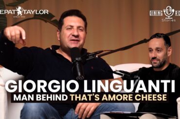 Giorgio Linguanti: Founder of That’s Amore Cheese | Dining Room Stories (Episode 2)