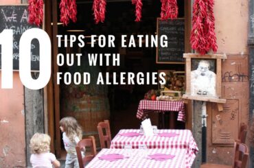 10  Tips For Eating Out With A Food Allergy Or Celiac Disease