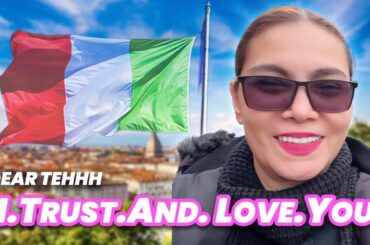 DEAR TEHHH: I TRUST AND LOVE YOU ITALY!!!