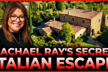 INSIDE Rachael Ray Italy Home In Tuscany: Olive Trees and Vineyard House