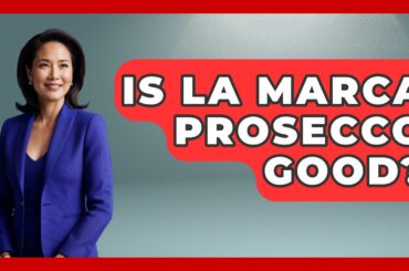 Is La Marca Prosecco Good? - Story Of Italy