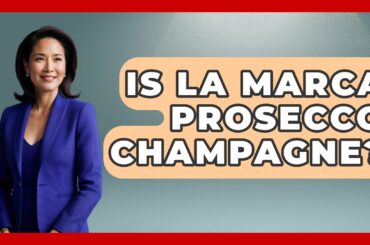 Is La Marca Prosecco Champagne? - Story Of Italy