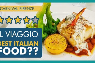 Carnival Firenze Dining: IL Viaggio Restaurant Experience & Review