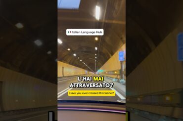 Il Tunnel del Monte Bianco, let's go to France from Italy #learnitalian