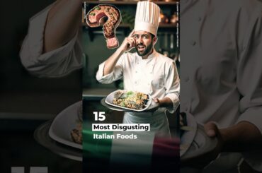15 Most Disgusting Italian Foods
