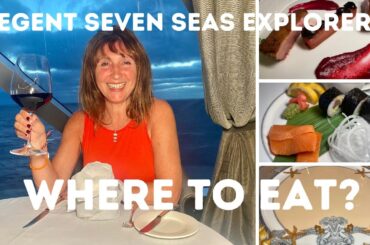 REGENT SEVEN SEAS EXPLORER CRUISE SHIP: INSIDE LOOK & REVIEW OF DINING / RESTAURANTS