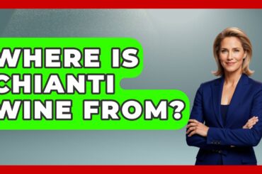 Where Is Chianti Wine From? - Story Of Italy
