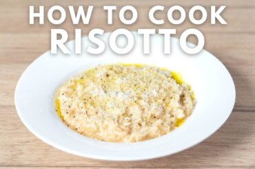 How To Cook Risotto: A Beginner’s Guide