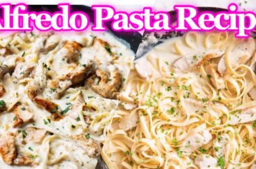 Creamy Cheese Alfredo Pasta Recipe | Italian cuisine | family friendly dinner recipes