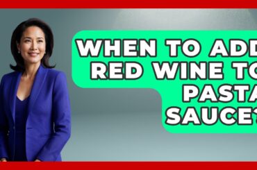 When To Add Red Wine To Pasta Sauce? - Story Of Italy