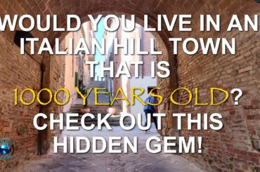 Would You Live in an Italian Hill Town That is 1,000 Years Old? Check Out This Hidden Gem!