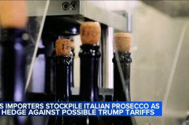 US importers stockpile Italian prosecco as a hedge against possible Trump tariffs