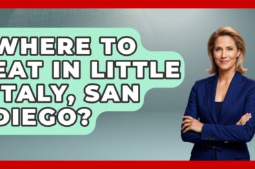 Where To Eat In Little Italy, San Diego? - United States Revealed