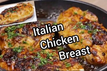 Italian Chicken Breast Recipe | Grill Chicken | Italian Cooking | Chicken Recipe #recipe #viralvideo