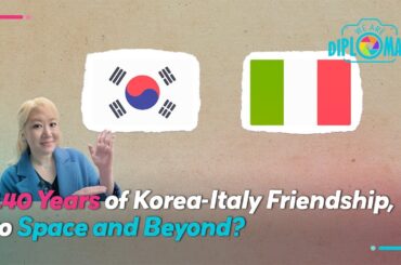[WE ARE DIPLOMATS English Version] Years of Korea-Italy Friendship, to Space and Beyond?