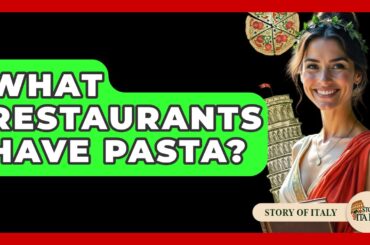 What Restaurants Have Pasta? - Story Of Italy