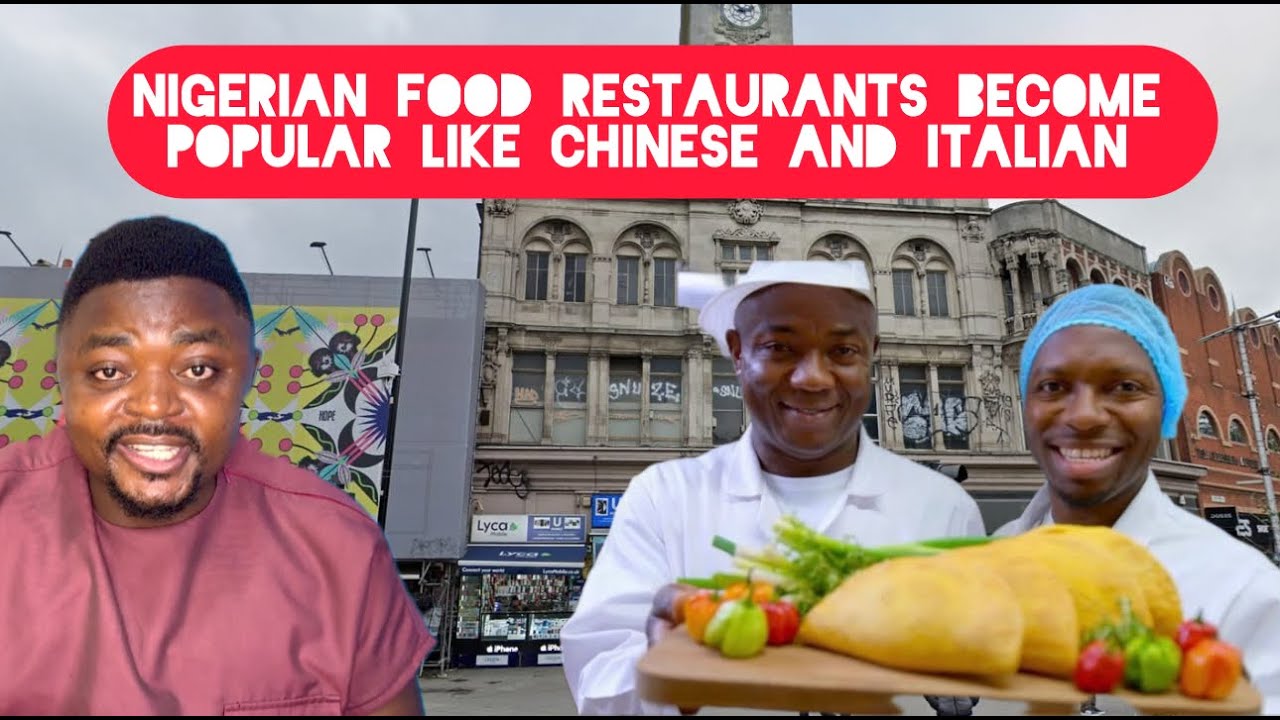 Nigerian Food restaurants Are Now becoming Popular like Chinese and Italian Food Globally Nigerian Food restaurants Are Now becoming Popular like Chinese and Italian Food Globally