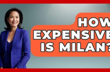 How Expensive Is Milan? - Story Of Italy