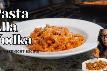 DELICIOUS QUICK & EASY PASTA ALLA VODKA | 20 MINUTE RECIPE TUTORIAL | WEEKNIGHT MEAL
