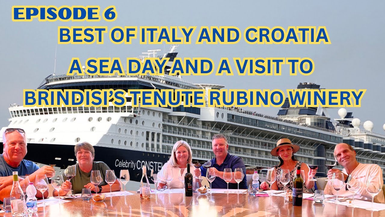CELEBRITY CONSTELLATION Best of Italy and Croatia Ep. 6 Brindisi Italy Tenute Rubino Winery Tour CELEBRITY CONSTELLATION Best of Italy and Croatia Ep. 6 Brindisi Italy Tenute Rubino Winery Tour