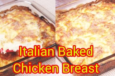 Italian Baked Chicken Breast | Chicken breast Recipes | How To Prepare Chicken Breast | Chicken