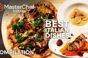 Best Italian Dishes | MasterChef Canada | MasterChef World
