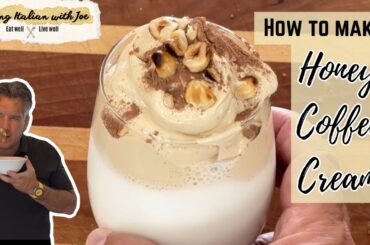 Honey Coffee Cream Cooking Italian with Joe