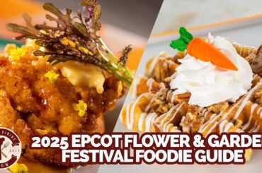 EPCOT International Flower & Garden Festival Menus 2025 | Disney Dining Show