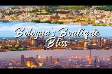 Bologna’s Boutique Bliss: A Culinary and Luxury Experience in Italy’s Heart
