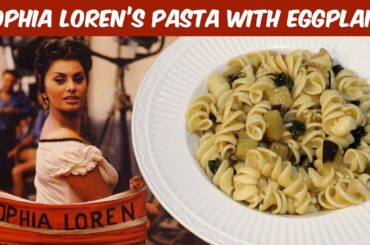 Grandma Makes Sophia Loren's Famous Pasta with Eggplant Recipe - Vintage Italian Food