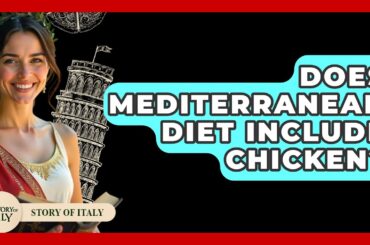 Does Mediterranean Diet Include Chicken? - Story Of Italy
