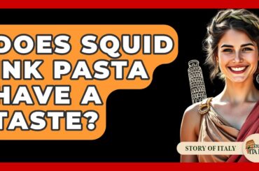 Does Squid Ink Pasta Have A Taste? - Story Of Italy