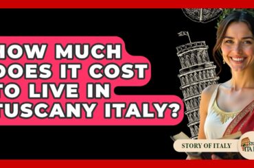How Much Does It Cost To Live In Tuscany Italy? - Story Of Italy