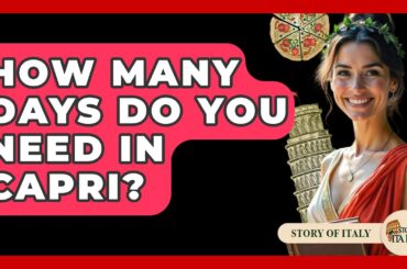 How Many Days Do You Need In Capri? - Story Of Italy