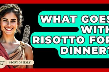 What Goes With Risotto For Dinner? - Story Of Italy