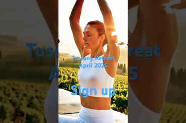 Destress & Rejuvenate in Tuscany | Exclusive Wellness Retreat 2025