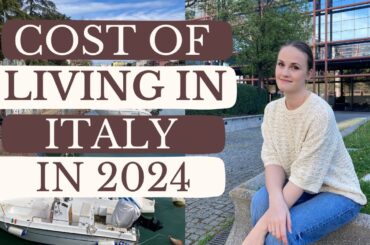 COST OF LIVING IN ITALY 2024: WHAT'S CHANGED IN A YEAR