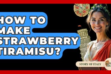 How To Make Strawberry Tiramisu? - Story Of Italy