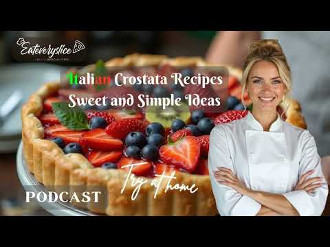 Italian Crostata Recipes: Sweet and Simple Ideas | Easy Italian-American Dessert Italian Crostata Recipes: Sweet and Simple Ideas | Easy Italian-American Dessert