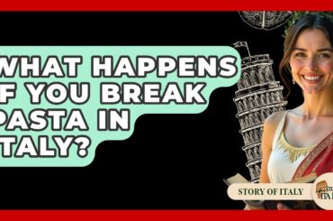What Happens If You Break Pasta In Italy? - Story Of Italy